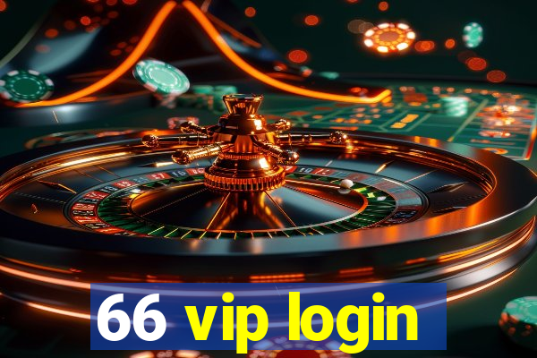 66 vip login